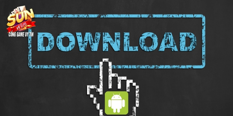 Tải App Sunwin 3361 Cài đặt app trên Android