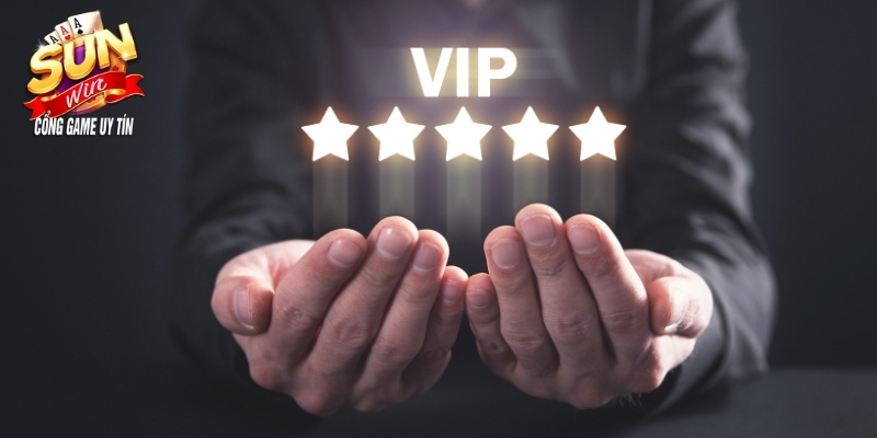 Ưu đãi đặc biệt cho tài khoản VIP tại Sunwin